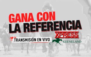 La Referencia Xpress - Keeneland